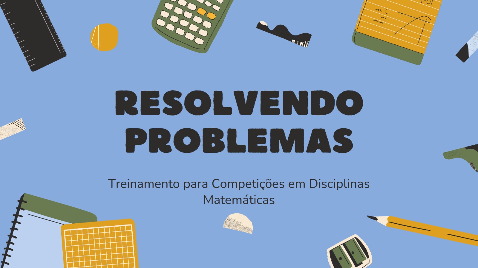 Resolvendo Problemas - Treinamento para Competições em Disciplinas Matemáticas